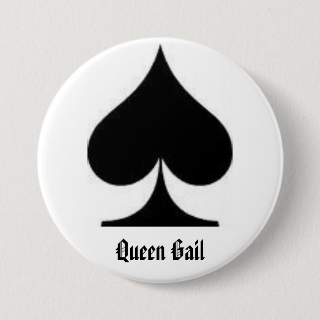 spade, Queen Gail 7.5 Cm Round Badge (Front)