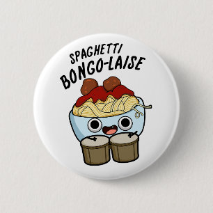 Spaghetti Bongolaise Funny Food Pun 6 Cm Round Badge