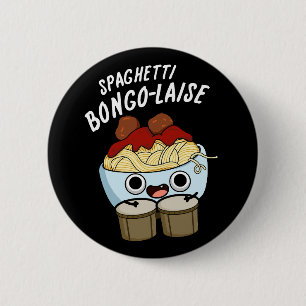 Spaghetti Bongolaise Funny Food Pun Dark BG 6 Cm Round Badge