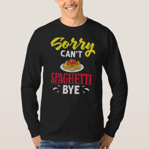 Spaghetti Pasta Noodles Sauce Recipes Italian Meat T-Shirt