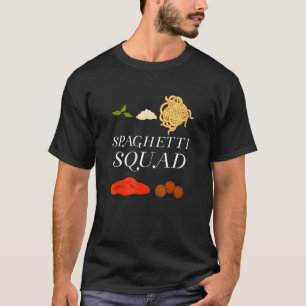 Spaghetti Squad Saying Pasta Italian Food T-Shirt