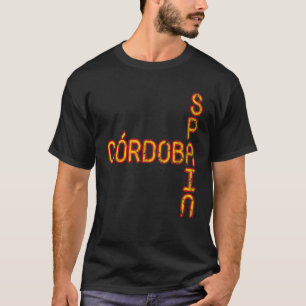 Spain Flag Spain Pride Spain Travel Vacation Cordo T-Shirt