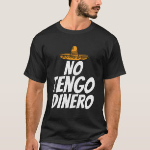Spain No Tengo Dinero Spanish T-Shirt