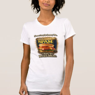Spam Tee Shirt Women