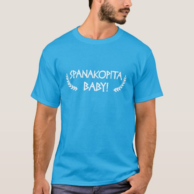 Spanakopita Baby! t-shirt (Front)