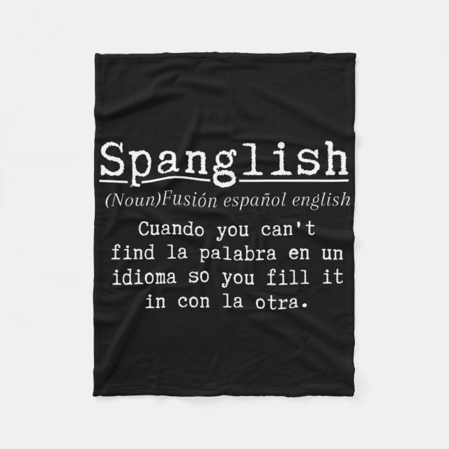 Spanglish Definition Funny Spanish Teacher Bilingu Fleece Blanket (Front)