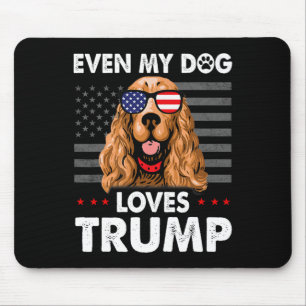 Spaniel Even My Dog Loves Trump Funny  Mouse Mat
