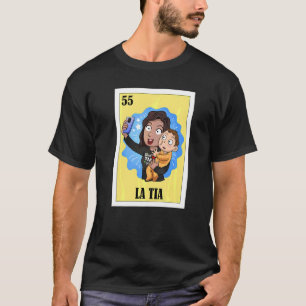 Spanish Aunt Lottery  Mexican Bingo La Tia T-Shirt