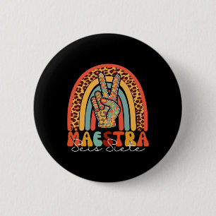 Spanish Bilingual Teacher Maestra Seis Siete Six S 6 Cm Round Badge