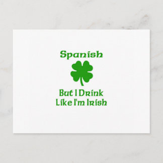 SPanish But I Drink Like I'm Irish Postcard