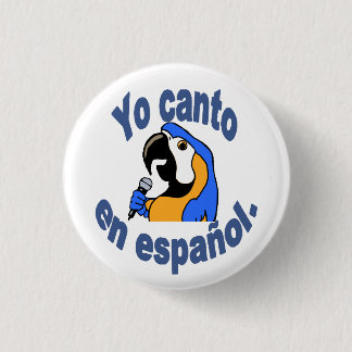 Spanish Button - Parrot says "Yo canto en español"