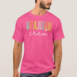 Spanish Crew Retro Groovy Vintage Happy First Day T-Shirt