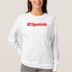 "#Spanish " Cute Design. Buy Now T-Shirt