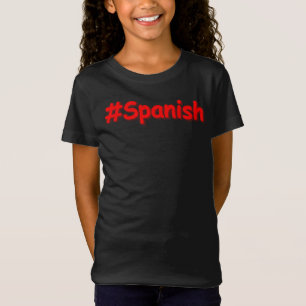 "#Spanish " Cute Design. Buy Now T-Shirt