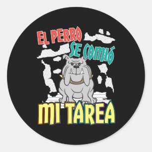 Spanish Dog Ate My Homework - Perro Tarea Classic Round Sticker