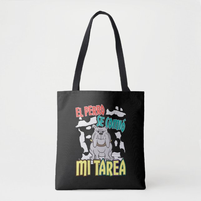 Spanish Dog Ate My Homework - Perro Tarea Tote Bag (Front)