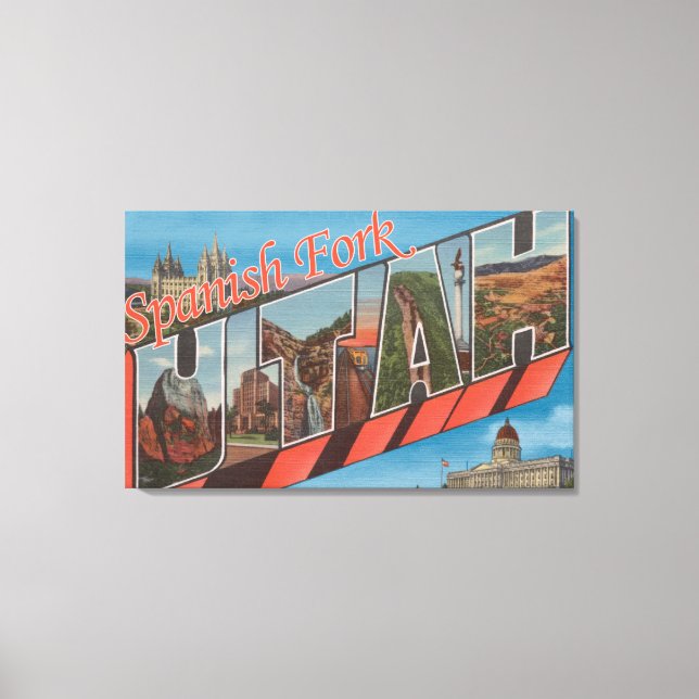 Spanish Fork, Utah - Large Letter Scenes Canvas Print (Front)