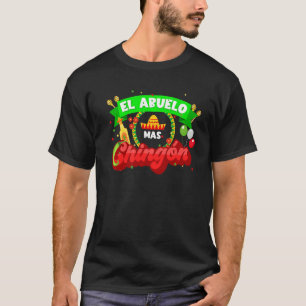 Spanish Grandpa Latin Mexican El Abuelo Mas Chingo T-Shirt