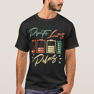 Spanish Humour - Ponte Las Pilas T-Shirt