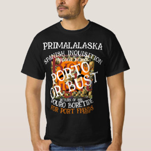 SPANISH INQUISITION PORTO OR BUST T-Shirt