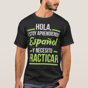 Spanish Language for Student Practice Learning G T-Shirt