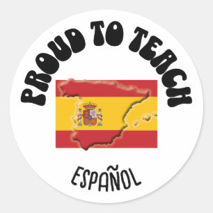 Spanish Language Teacher PROUD TO TEACH ESPAÑOL  Classic Round Sticker