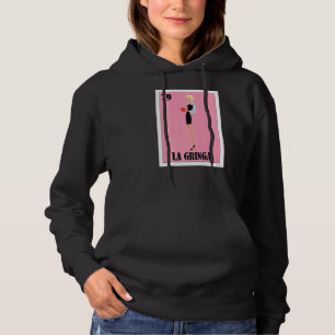 Spanish Lottery Mexican Bingo La Gringa Hoodie