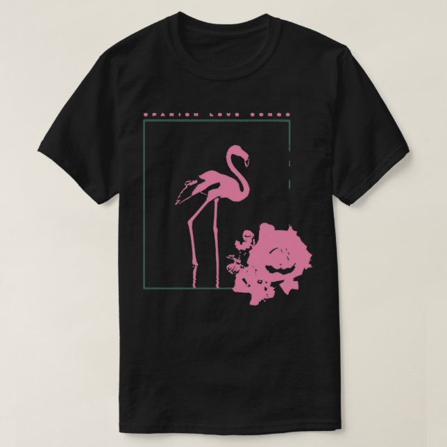 Spanish Love Songs Flamingo T-Shirt (Design Front)