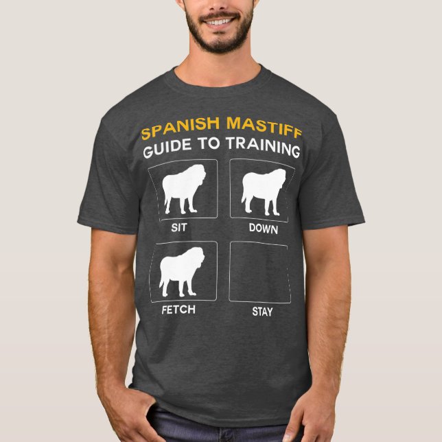 Spanish Mastiff Guide To Training Dog Obedience T-Shirt (Front)