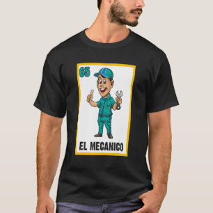 Spanish Mechanic Lottery El Mechanico Bingo Game C T-Shirt