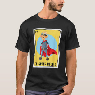 Spanish Mexican Bingo Funny Gifts Abuelo El Super  T-Shirt