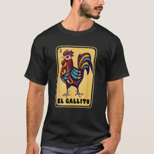 Spanish Mexican Bingo Funny Gifts El Gallito T-Shirt