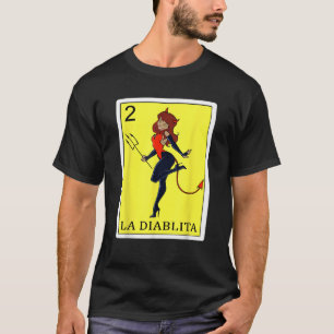 Spanish Mexican Bingo Funny Gifts for Diablita La  T-Shirt