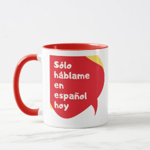 Spanish Only Today - 11 Ounce Red Inside Mug