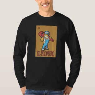 Spanish Plumber For Mexican Lottery Card Games T-Shirt