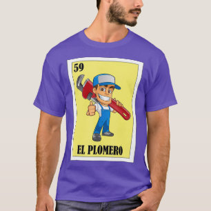 Spanish Plumber Lottery Gift Mexican Lottery El T-Shirt