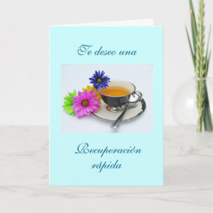 Spanish: Recuperación- taza de té / Get well Card
