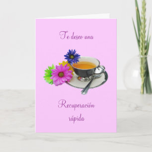 Spanish: Recuperación- taza de té / Get well Card