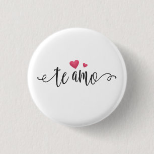 Spanish Te Amo I Love You Valentine Pin Button