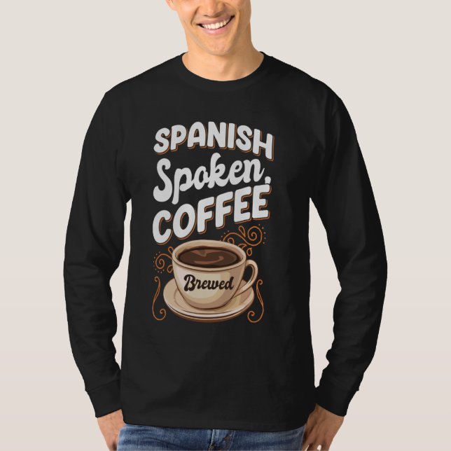 Spanish Teacher Coffee Lover for Educators T-Shirt (Front)