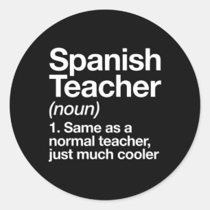 Spanish Teacher Definition Fun Byck To School Firs Classic Round Sticker