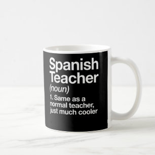 Spanish Teacher Definition Funny School Coffee Mug