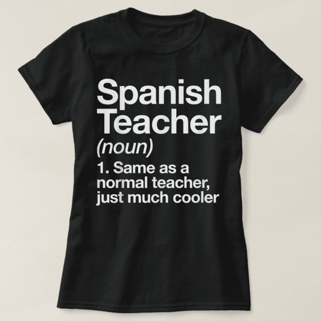 Spanish Teacher Definition Funny School T-Shirt (Design Front)