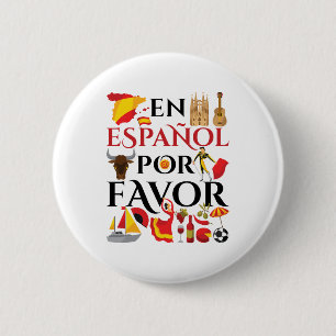 Spanish Teacher En Espanol Por Favor 6 Cm Round Badge
