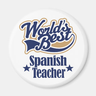 Spanish Teacher Gift For (Worlds Best) Magnet