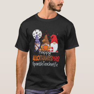 Spanish Teacher Happy Hallothanksmas Gnomes Fuuny T-Shirt