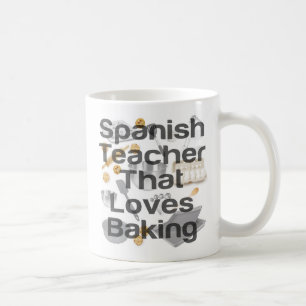 Spanish Teacher Loves Baking Coffee Mug