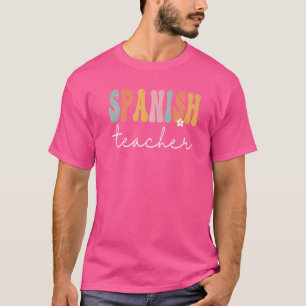 Spanish Teacher Retro Groovy Women Happy First Day T-Shirt