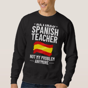 Spanish Teacher Spain Flag Language Lesson Student Sweatshirt