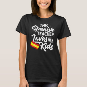 Spanish Teacher Spain Flag Language Lesson Student T-Shirt